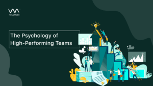 The Psychology of High-Performing Teams