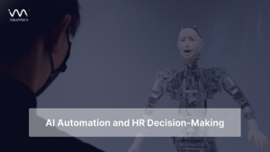 AI Automation and HR Decision-Making