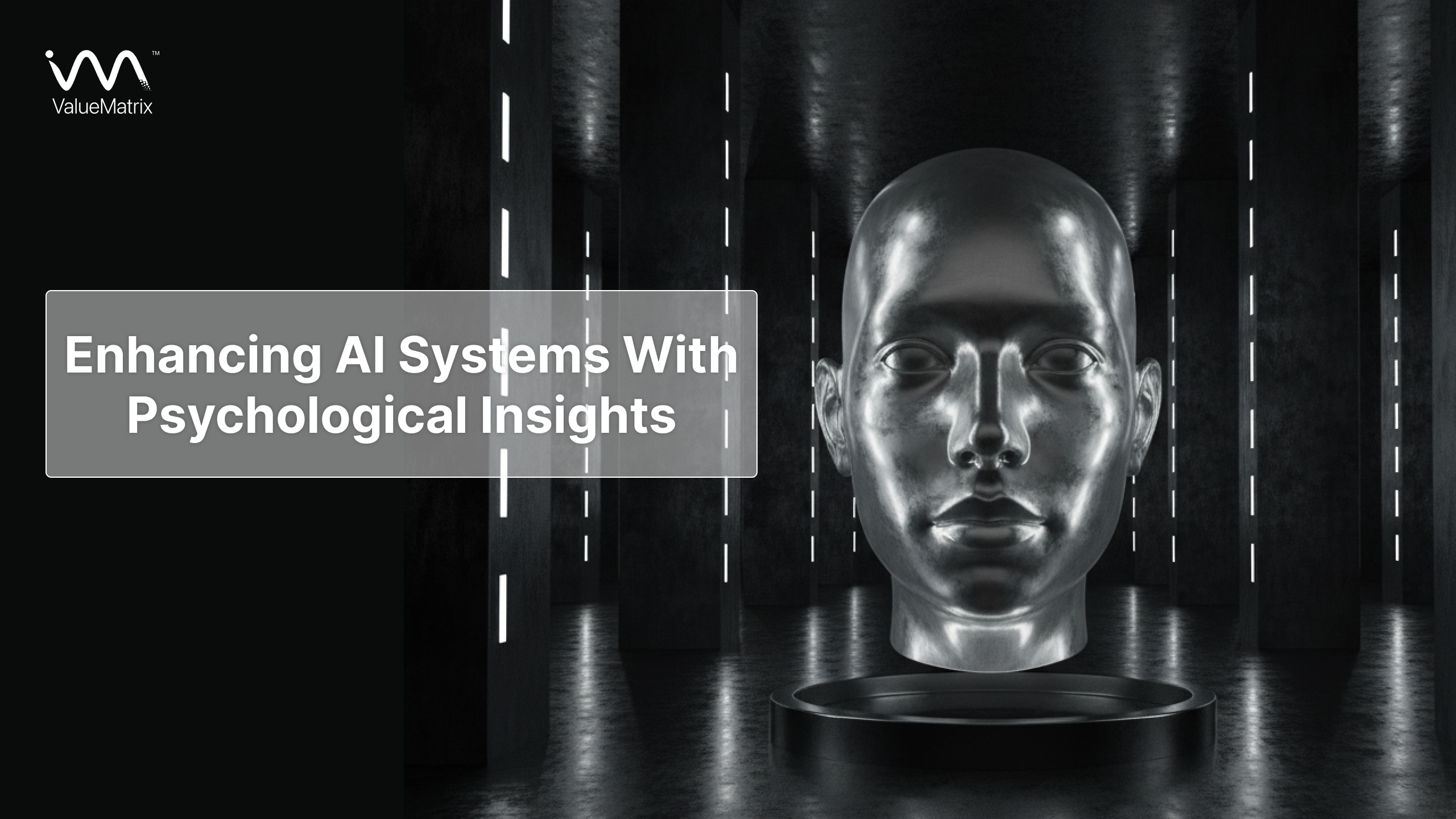 Enhancing AI Systems With Psychological Insights