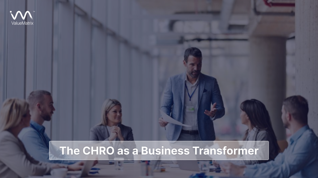 The CHRO as a Business Transformer