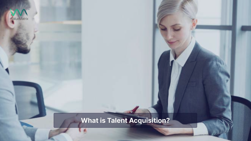 What is Talent Acquisition
