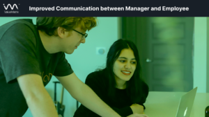 Improved Communication between Manager and Employee