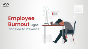 Red Flags You Should Watch Out For to Spot Employee Burnout